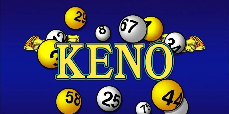 Keno trực tuyến dễ chơi dễ trúng bạn nên thử